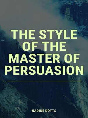 cover image of The Style of the Master of Persuasion